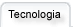 Tecnologia